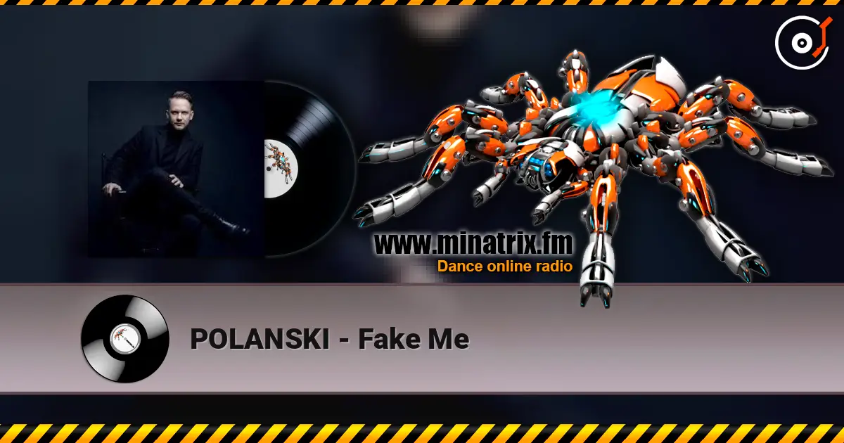 POLANSKI - Fake Me online in hoher Qualität hören | Minatrix.FM