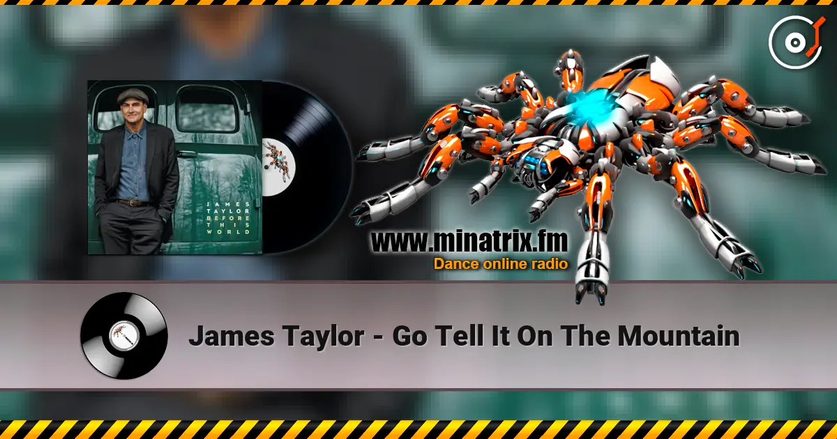 James Taylor - Go Tell It On The Mountain online in hoher Qualität hören | Minatrix.FM