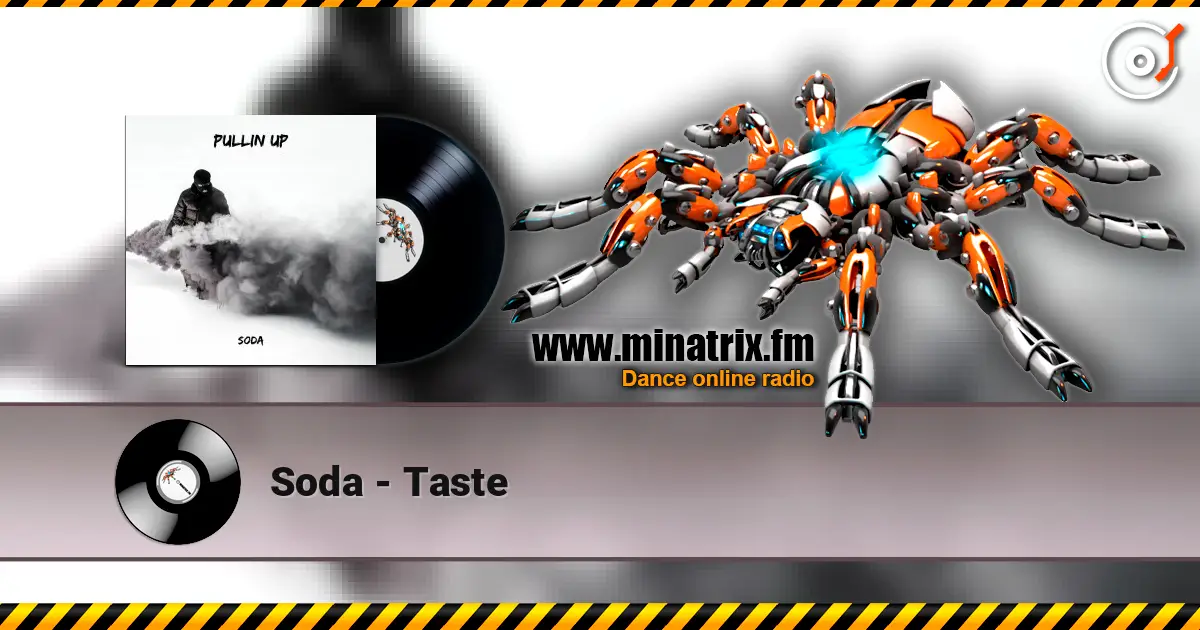 Soda - Taste online in hoher Qualität hören | Minatrix.FM