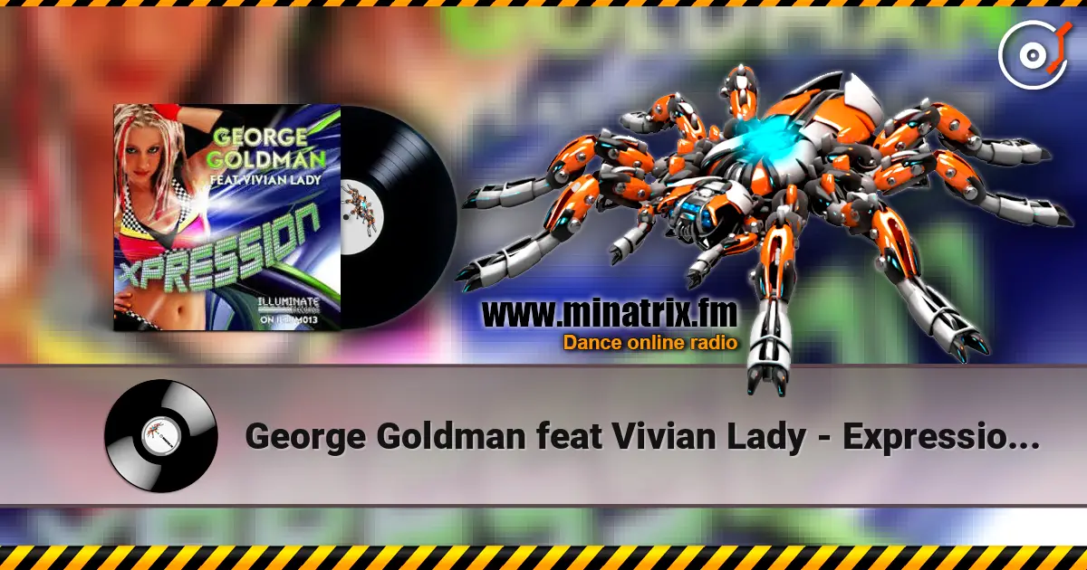 George Goldman feat Vivian Lady - Expression (Original Mix) online in hoher Qualität hören | Minatrix.FM