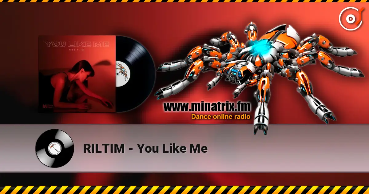 RILTIM - You Like Me online in hoher Qualität hören | Minatrix.FM