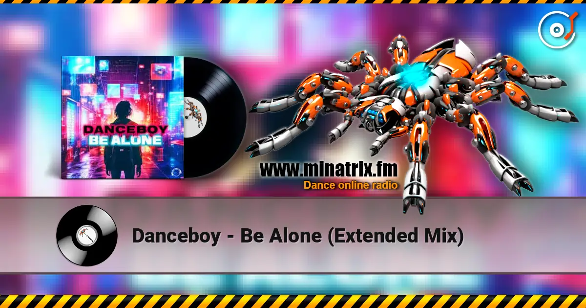 Danceboy - Be Alone (Extended Mix) online in hoher Qualität hören | Minatrix.FM
