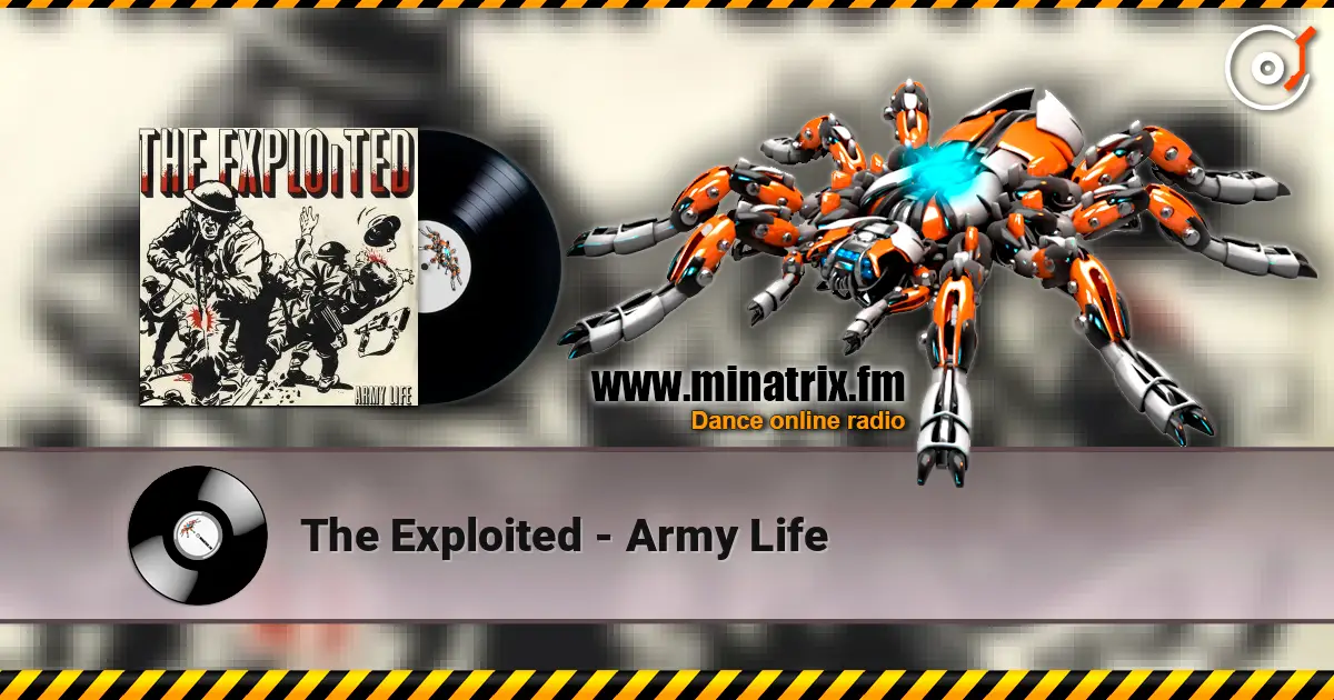 The Exploited - Army Life online in hoher Qualität hören | Minatrix.FM
