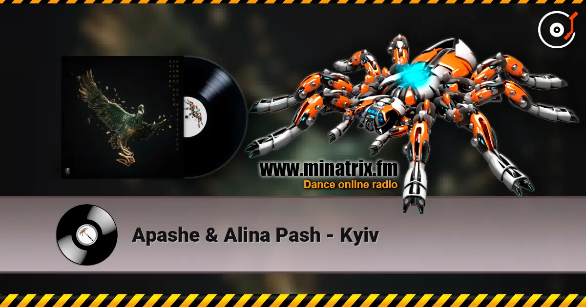 Apashe & Alina Pash - Kyiv online in hoher Qualität hören | Minatrix.FM