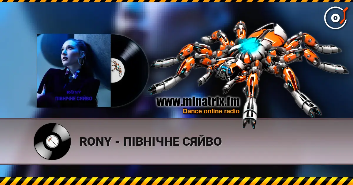 RONY - ПІВНІЧНЕ СЯЙВО online in hoher Qualität hören | Minatrix.FM