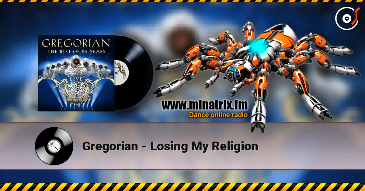 Gregorian - Losing My Religion online in hoher Qualität hören | Minatrix.FM