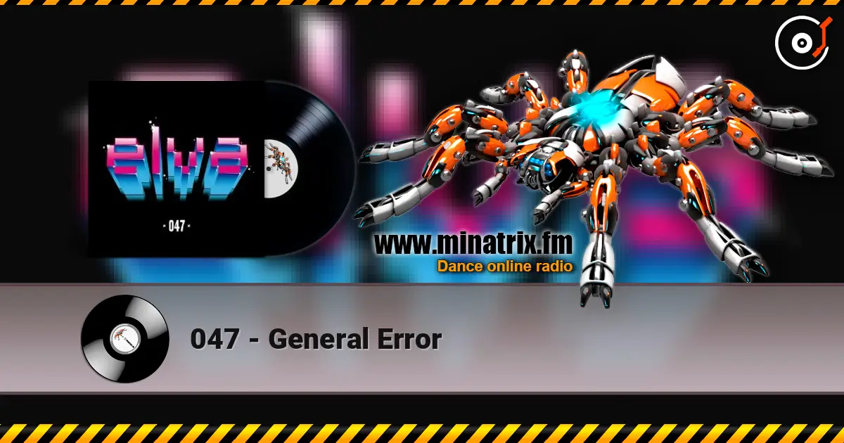 047 - General Error online in hoher Qualität hören | Minatrix.FM