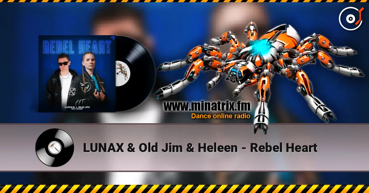 LUNAX & Old Jim & Heleen - Rebel Heart online in hoher Qualität hören | Minatrix.FM