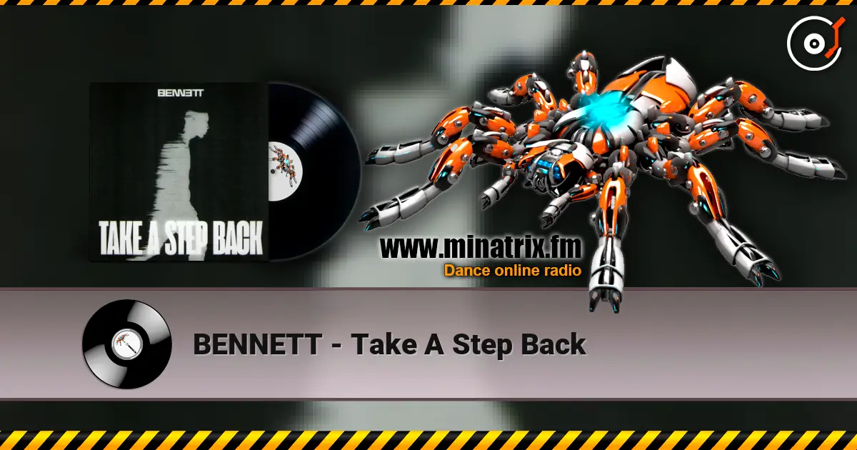 BENNETT - Take A Step Back online in hoher Qualität hören | Minatrix.FM