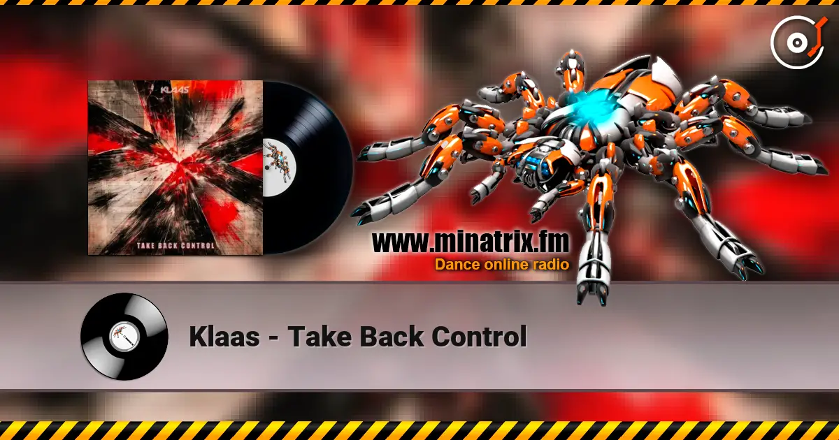 Klaas - Take Back Control online in hoher Qualität hören | Minatrix.FM