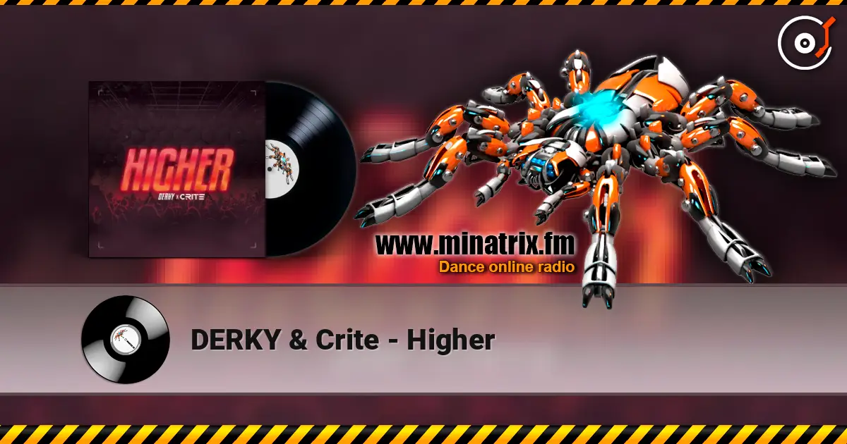 DERKY & Crite - Higher online in hoher Qualität hören | Minatrix.FM