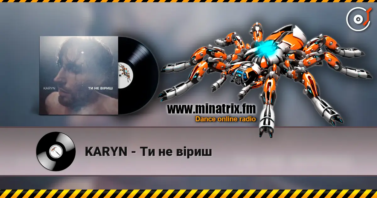 KARYN - Ти не віриш online in hoher Qualität hören | Minatrix.FM