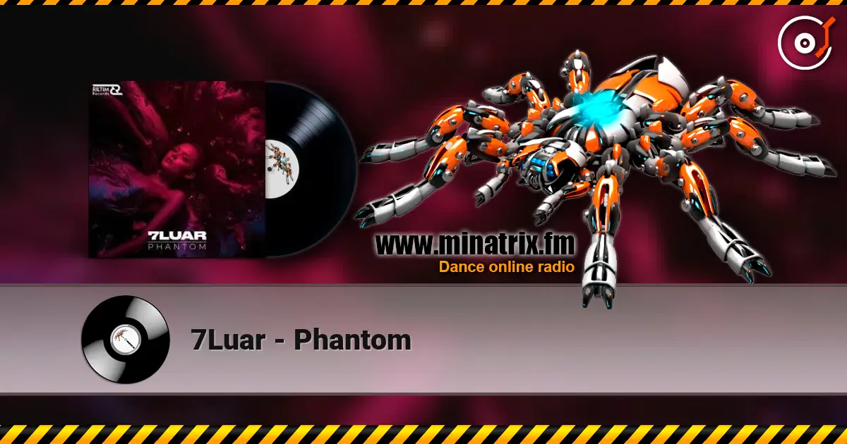 7Luar - Phantom online in hoher Qualität hören | Minatrix.FM