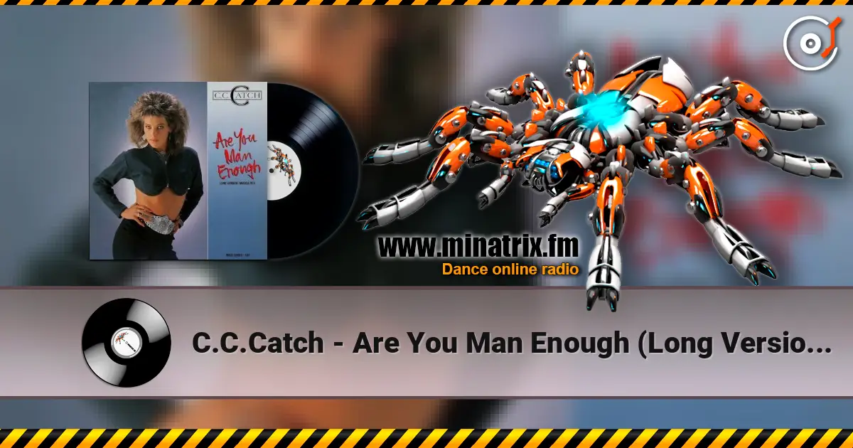 C.C.Catch - Are You Man Enough (Long Version) (Muscle Mix) online in hoher Qualität hören | Minatrix.FM