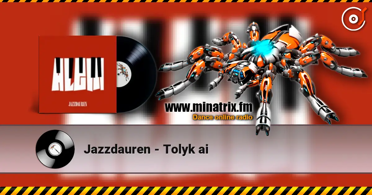 Jazzdauren - Tolyk ai online in hoher Qualität hören | Minatrix.FM