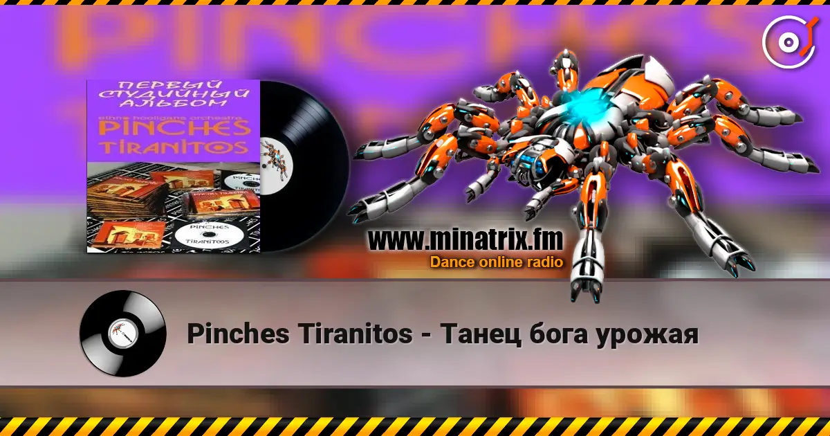 Pinches Tiranitos - Танец бога урожая online in hoher Qualität hören | Minatrix.FM