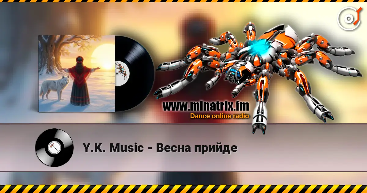 Y.K. Music - Весна прийде online in hoher Qualität hören | Minatrix.FM