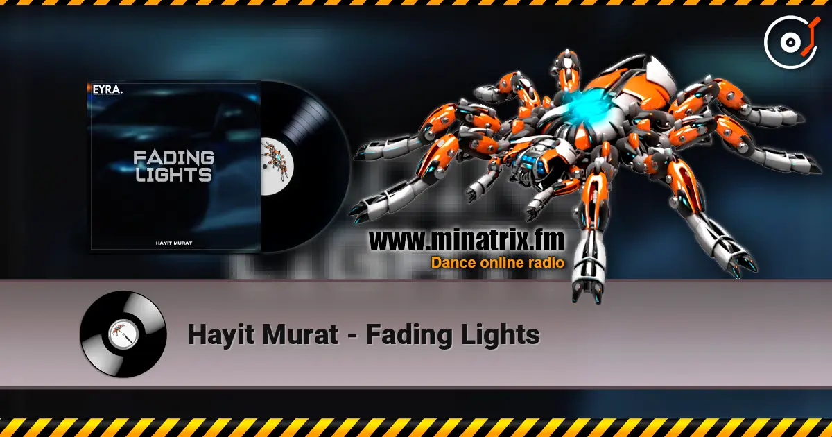 Hayit Murat - Fading Lights online in hoher Qualität hören | Minatrix.FM