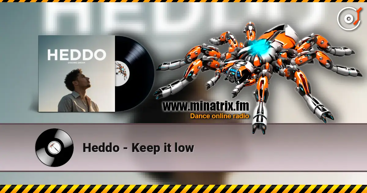Heddo - Keep it low online in hoher Qualität hören | Minatrix.FM
