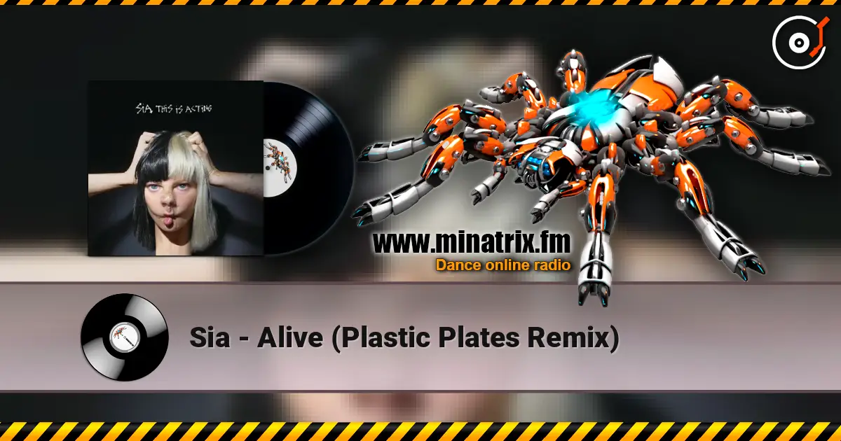 Sia - Alive (Plastic Plates Remix) online in hoher Qualität hören | Minatrix.FM