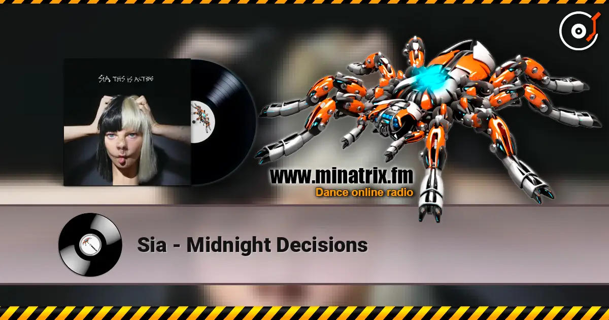 Sia - Midnight Decisions online in hoher Qualität hören | Minatrix.FM