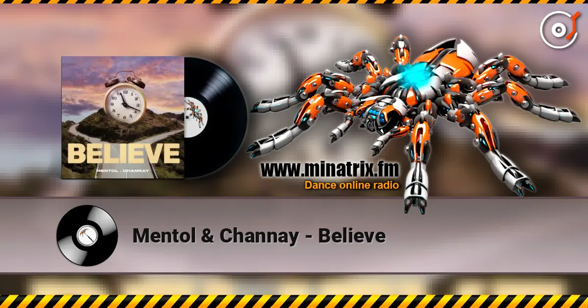 Mentol & Channay - Believe online in hoher Qualität hören | Minatrix.FM