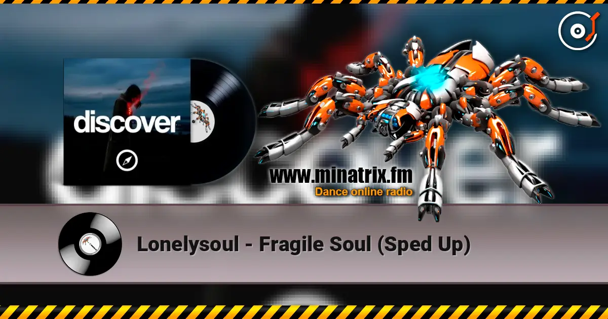 Lonelysoul - Fragile Soul (Sped Up) online in hoher Qualität hören | Minatrix.FM