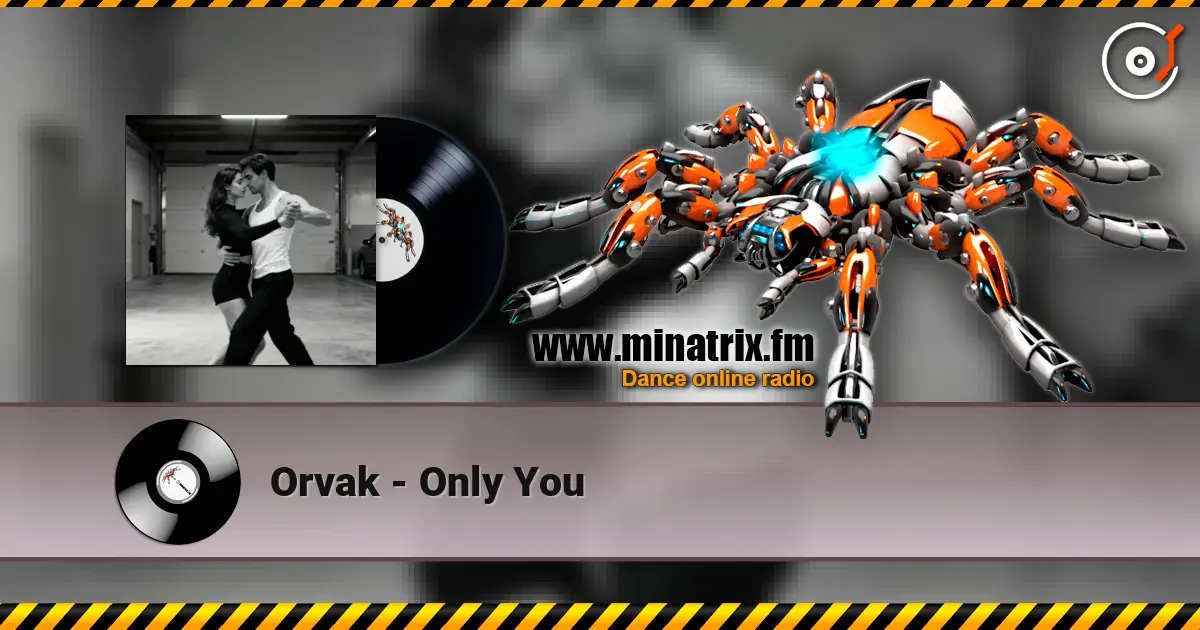 Orvak - Only You online in hoher Qualität hören | Minatrix.FM