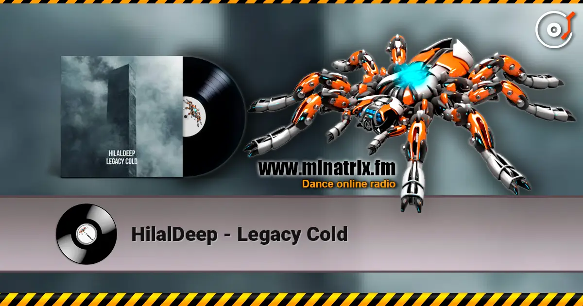 HilalDeep - Legacy Cold online in hoher Qualität hören | Minatrix.FM