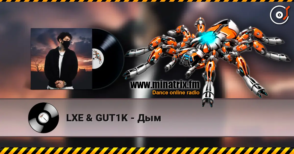 LXE & GUT1K - Дым online in hoher Qualität hören | Minatrix.FM