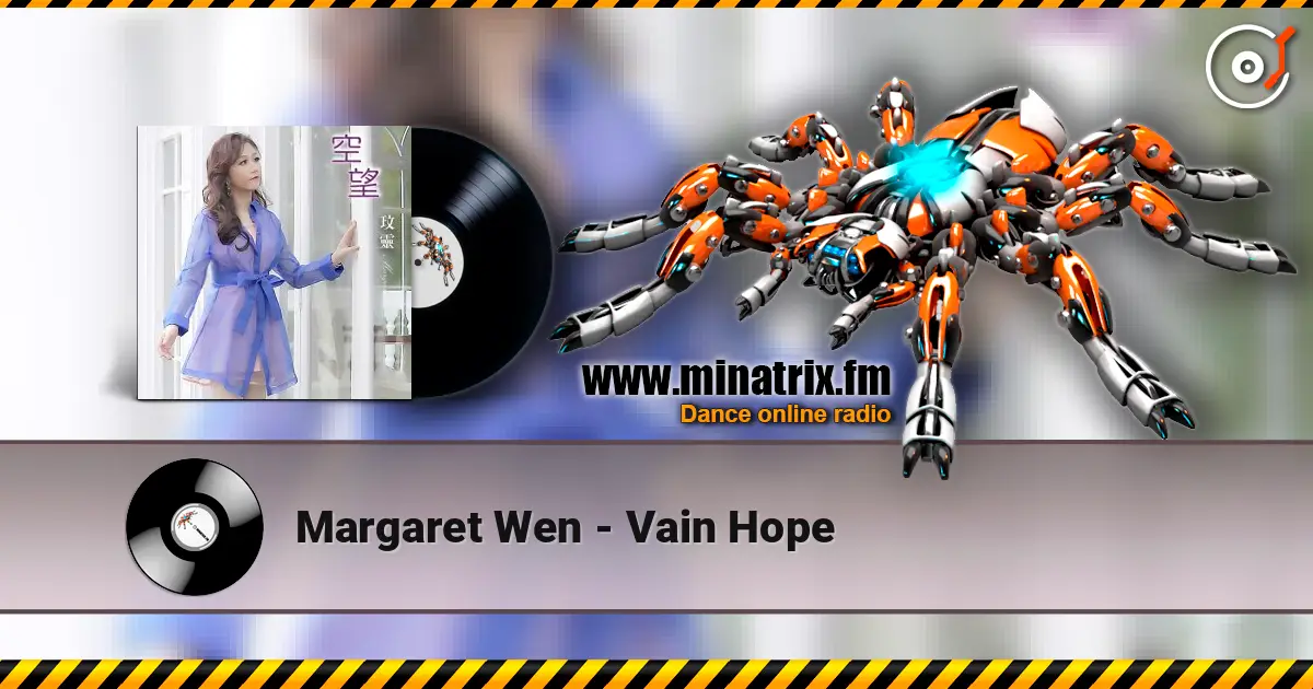 Margaret Wen - Vain Hope online in hoher Qualität hören | Minatrix.FM