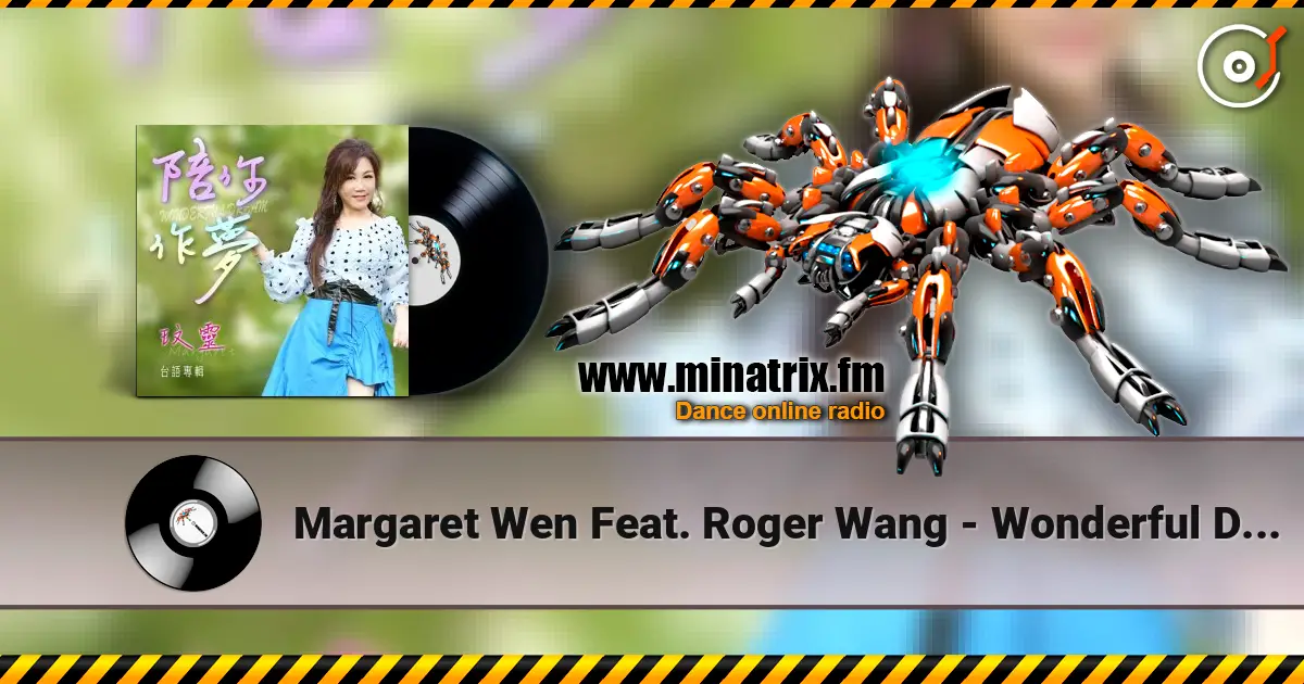 Margaret Wen Feat. Roger Wang - Wonderful Dream online in hoher Qualität hören | Minatrix.FM