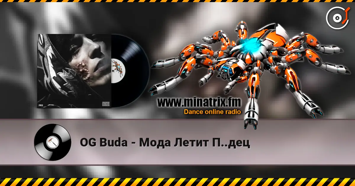 OG Buda - Мода Летит П..дец online in hoher Qualität hören | Minatrix.FM