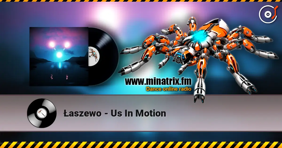 Łaszewo - Us In Motion online in hoher Qualität hören | Minatrix.FM
