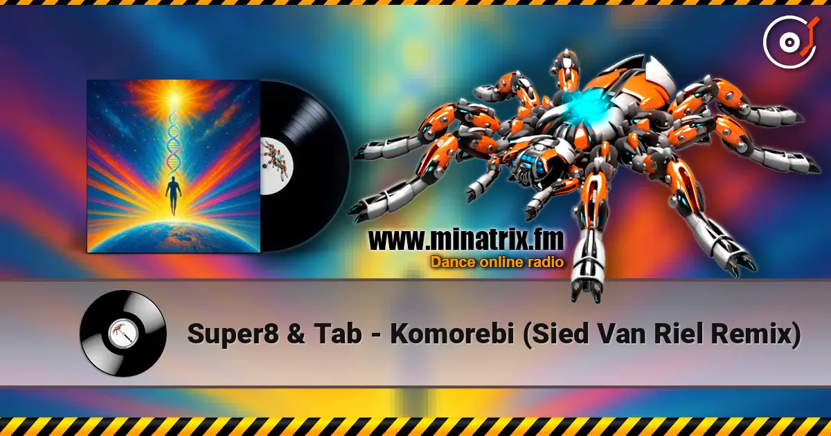 Super8 & Tab - Komorebi (Sied Van Riel Remix) online in hoher Qualität hören | Minatrix.FM