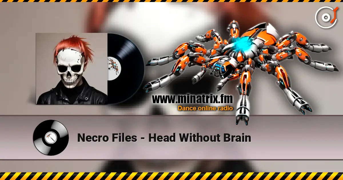 Necro Files - Head Without Brain online in hoher Qualität hören | Minatrix.FM