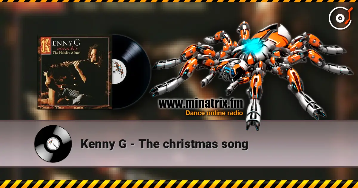 Kenny G - The christmas song online in hoher Qualität hören | Minatrix.FM