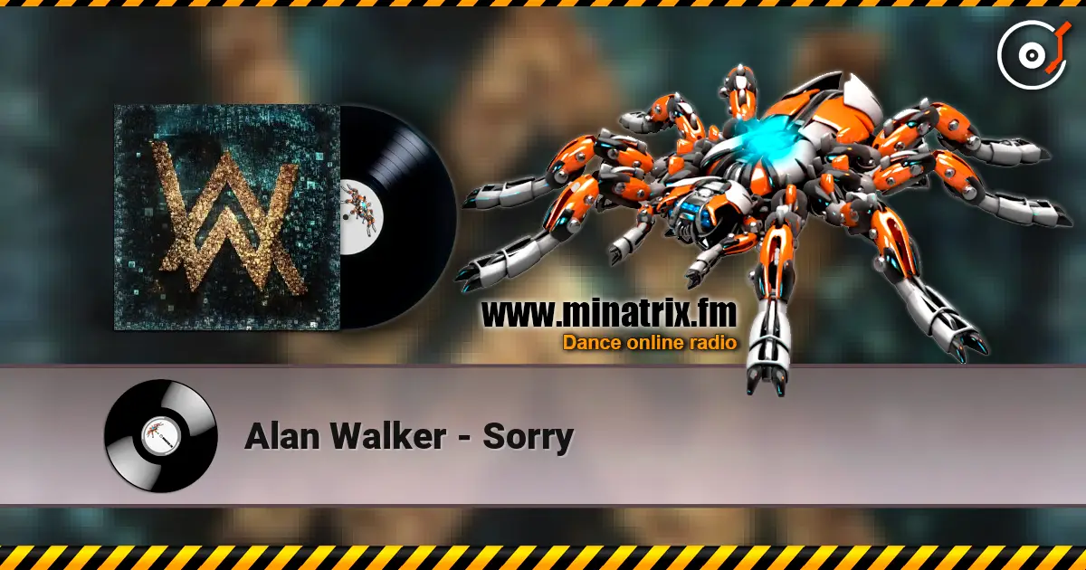 Alan Walker - Sorry online in hoher Qualität hören | Minatrix.FM