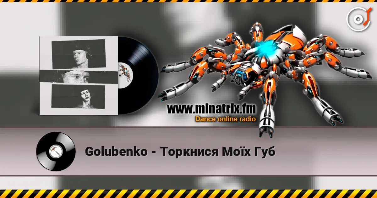 Golubenko - Торкнися Моїх Губ online in hoher Qualität hören | Minatrix.FM