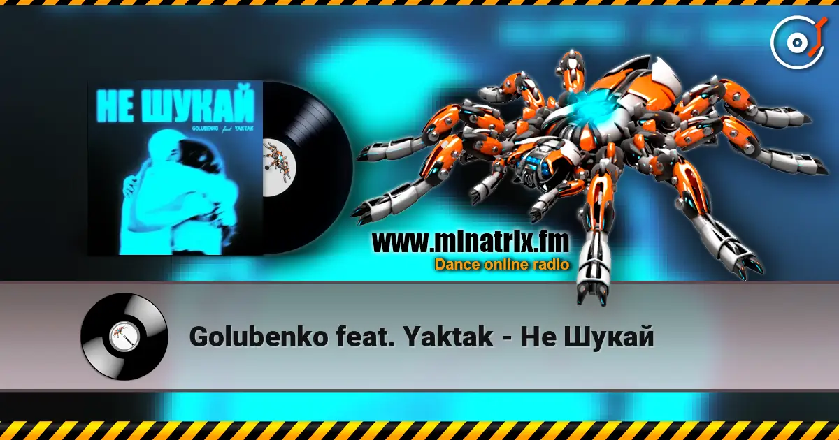 Golubenko feat. Yaktak - Не Шукай online in hoher Qualität hören | Minatrix.FM