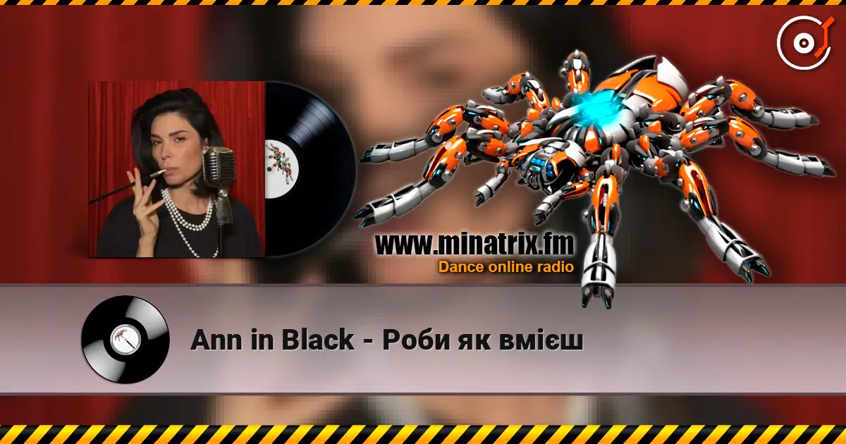 Ann in Black - Роби як вмієш online in hoher Qualität hören | Minatrix.FM