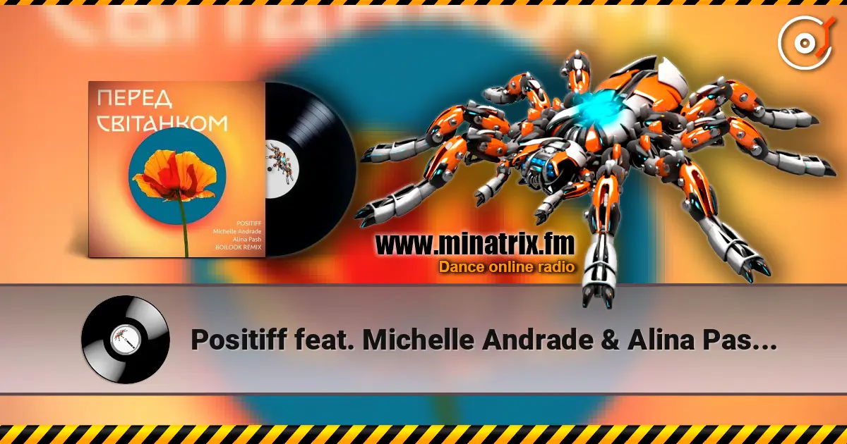 Positiff feat. Michelle Andrade & Alina Pash - Перед Світанком online in hoher Qualität hören | Minatrix.FM