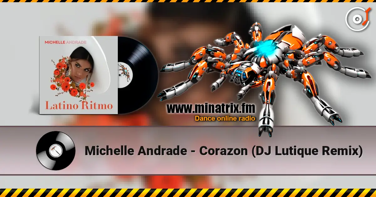 Michelle Andrade - Corazon (DJ Lutique Remix) online in hoher Qualität hören | Minatrix.FM