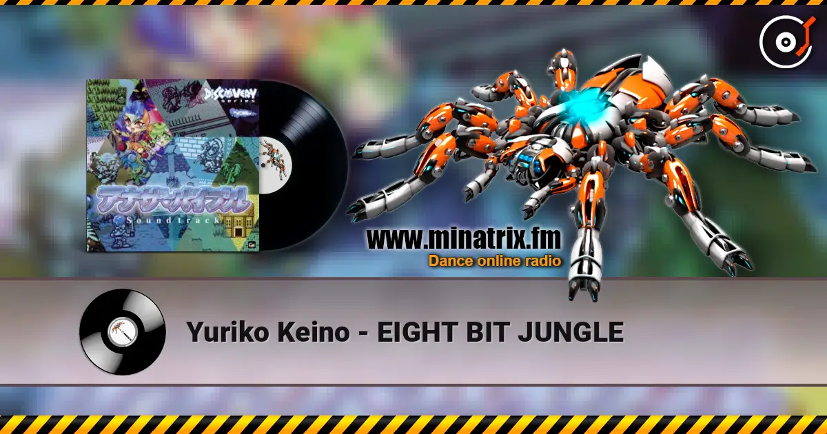 Yuriko Keino - EIGHT BIT JUNGLE online in hoher Qualität hören | Minatrix.FM