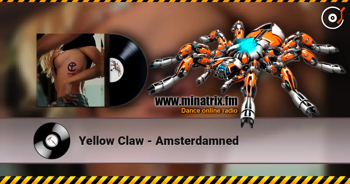Yellow Claw - Amsterdamned online in hoher Qualität hören | Minatrix.FM