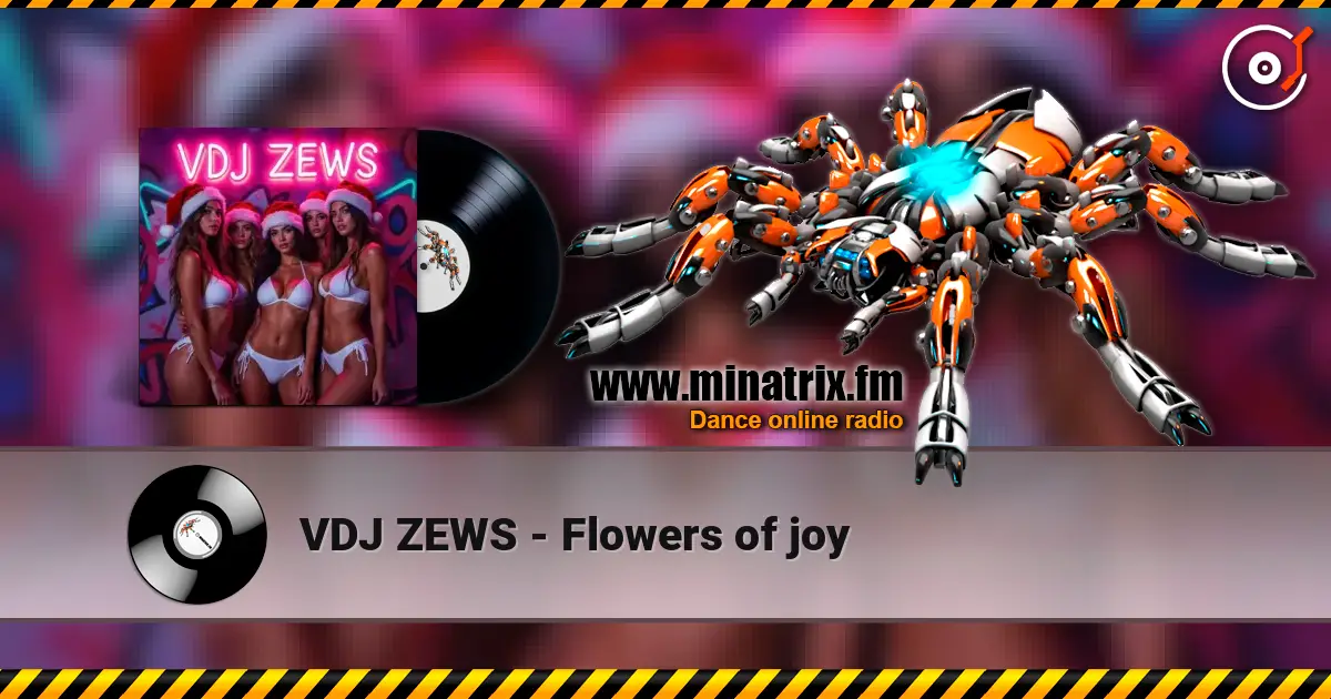 VDJ ZEWS - Flowers of joy online in hoher Qualität hören | Minatrix.FM