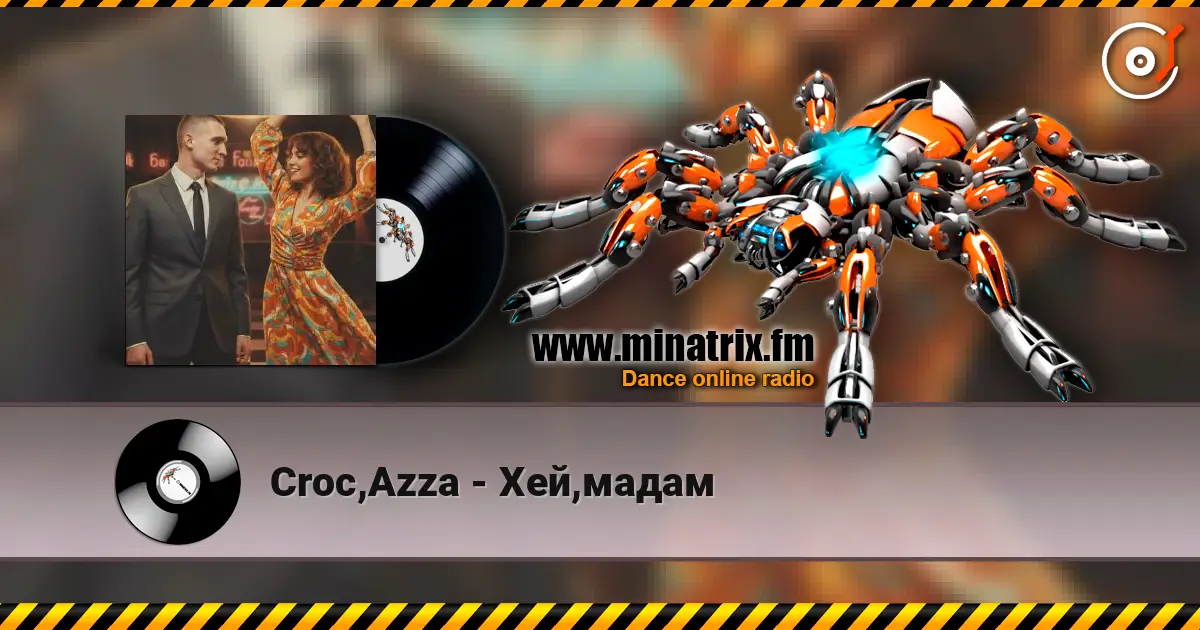 Croc,Azza - Хей,мадам online in hoher Qualität hören | Minatrix.FM