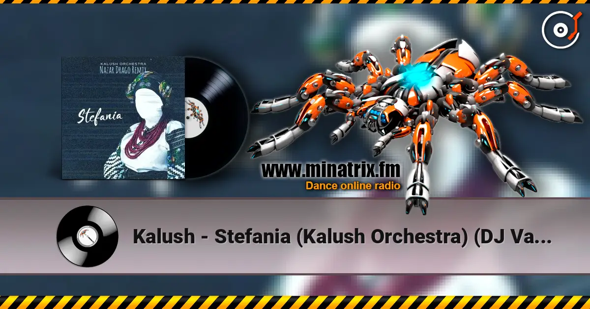 Kalush - Stefania (Kalush Orchestra) (DJ Vadon Remix) online in hoher Qualität hören | Minatrix.FM