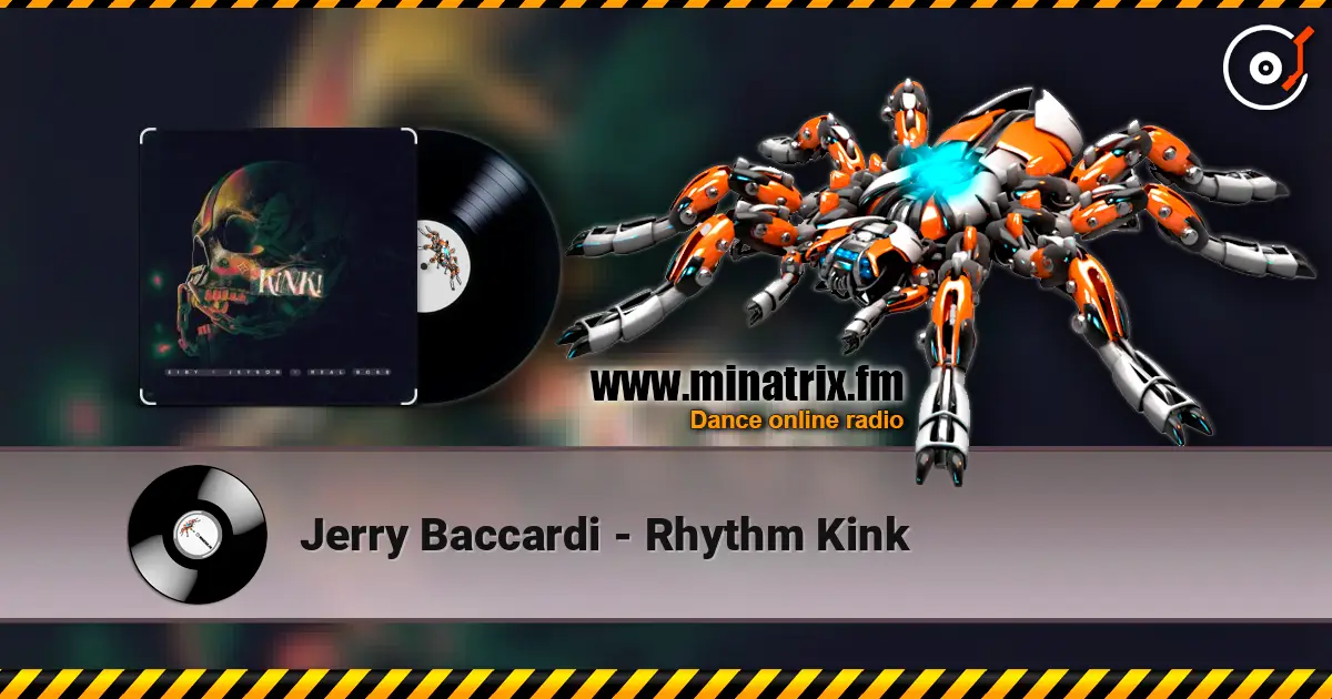Jerry Baccardi - Rhythm Kink online in hoher Qualität hören | Minatrix.FM