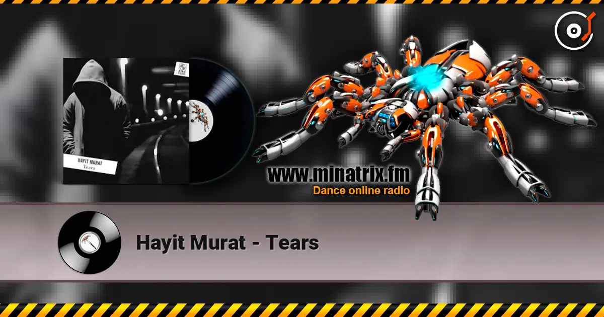 Hayit Murat - Tears online in hoher Qualität hören | Minatrix.FM